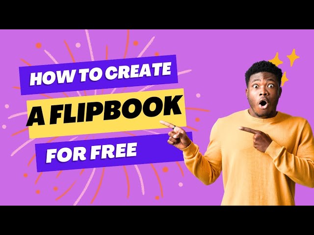 How to Create a Flipbook and Make Money From Selling Them Online
