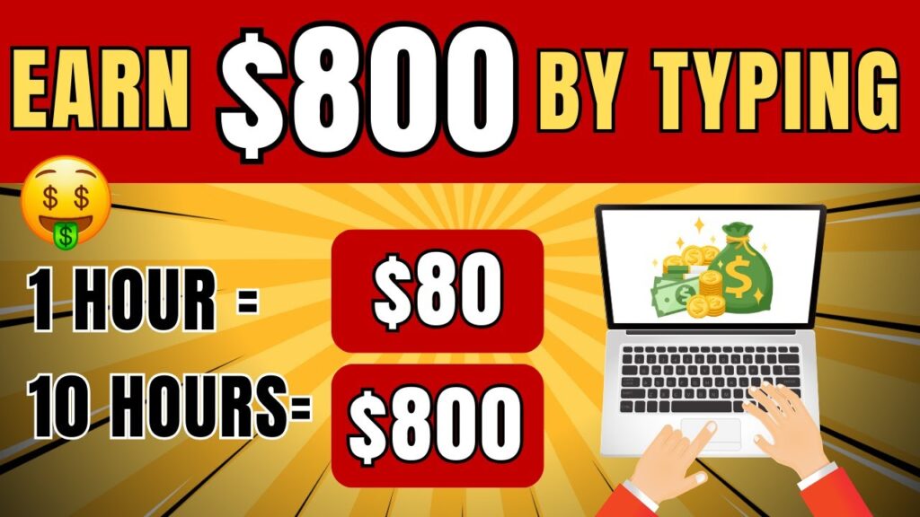 Earn Money By Typing Words- $80/Hour